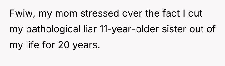 Fwiw, my mom stressed over the fact I cut my...