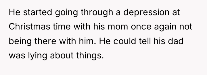 He started going through a depression at Christmas time with...