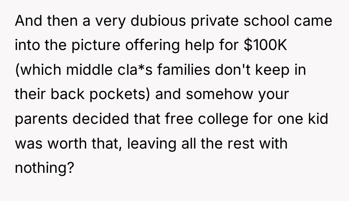 And then a very dubious private school came into the...
