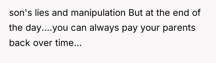 son's lies and manipulation But at the end of the...