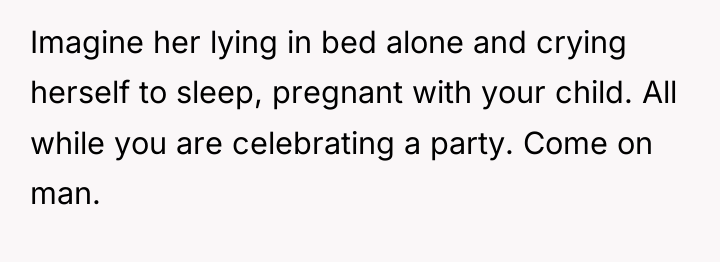 Imagine her lying in bed alone and crying herself to...