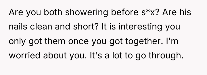 Are you both showering before s*x? Are his nails clean...