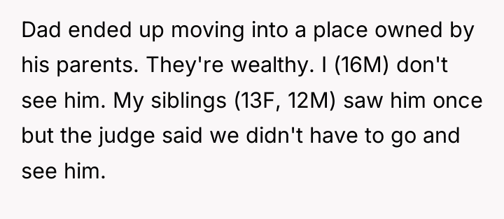 Dad ended up moving into a place owned by his...