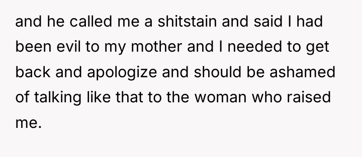 and he called me a shitstain and said I had...