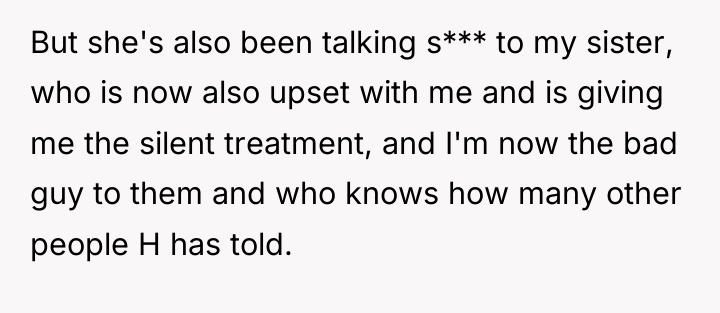 But she's also been talking s*** to my sister, who...