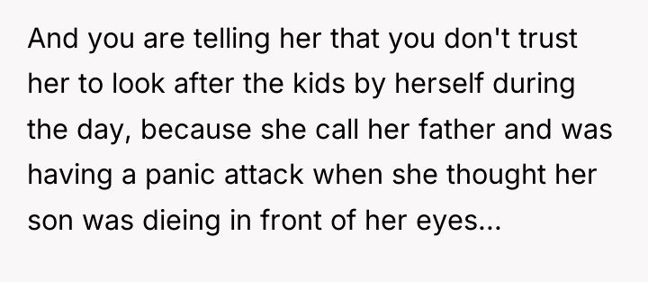 And you are telling her that you don't trust her...