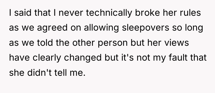 I said that I never technically broke her rules as...