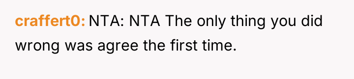 craffert0 NTA: NTA The only thing you did wrong was...