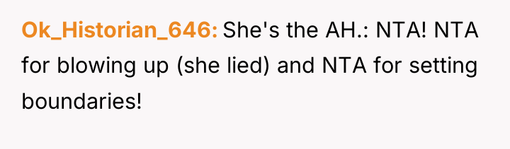 Ok_Historian_646 She's the AH.: NTA! NTA for blowing up (she...