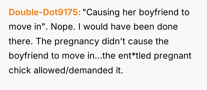 Double-Dot9175 "Causing her boyfriend to move in". Nope. I would...