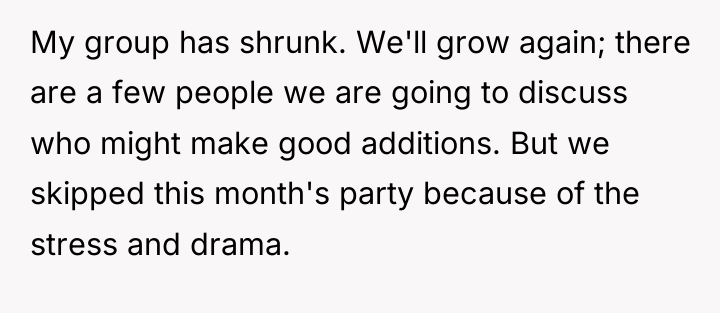 My group has shrunk. We'll grow again; there are a...