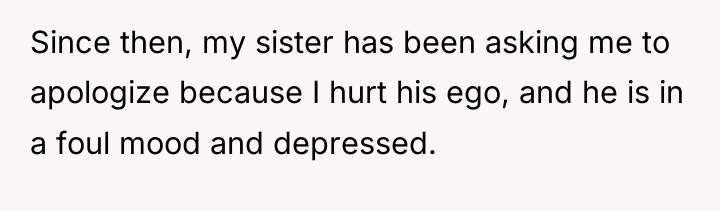 Since then, my sister has been asking me to apologize...