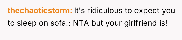 thechaoticstorm It's ridiculous to expect you to sleep on sofa.:...