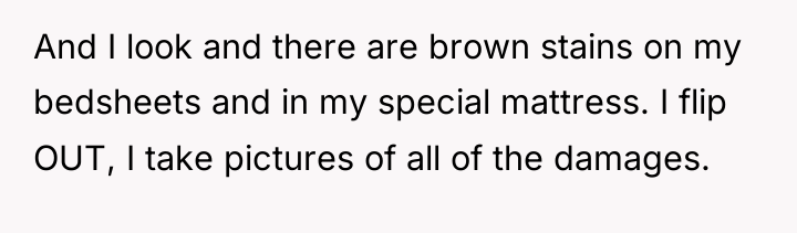 And I look and there are brown stains on my...