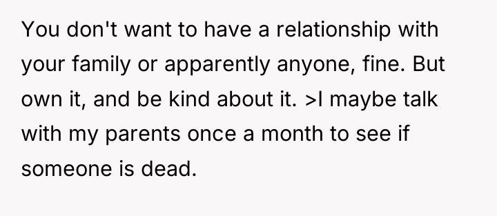 You don't want to have a relationship with your family...