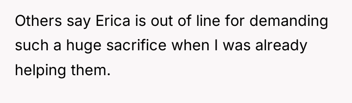 Others say Erica is out of line for demanding such...