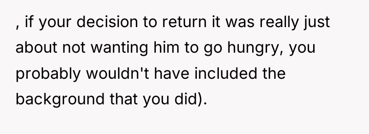 , if your decision to return it was really just...