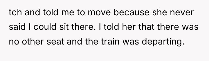 tch and told me to move because she never said...