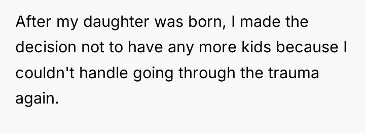 After my daughter was born, I made the decision not...