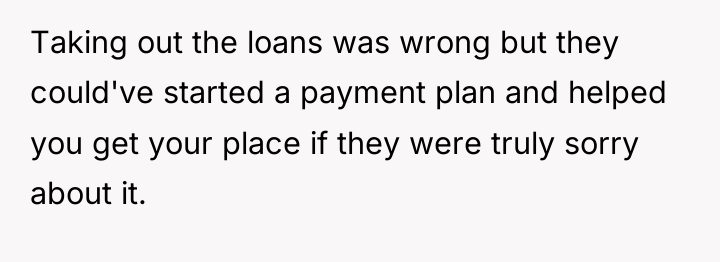 Taking out the loans was wrong but they could've started...