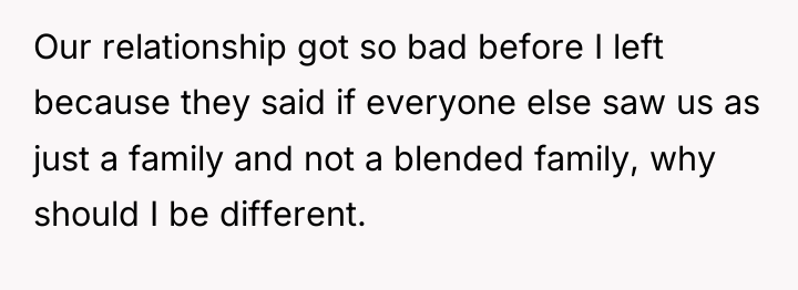 Our relationship got so bad before I left because they...