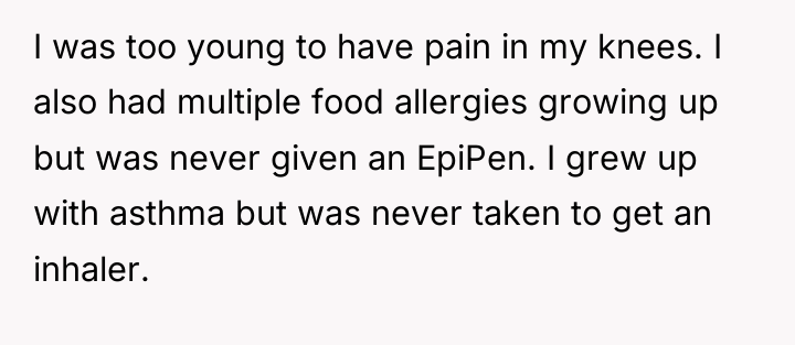 I was too young to have pain in my knees....