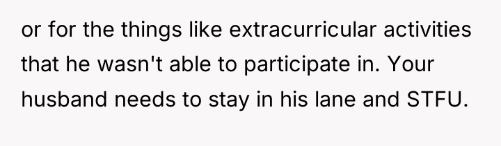 or for the things like extracurricular activities that he wasn't...