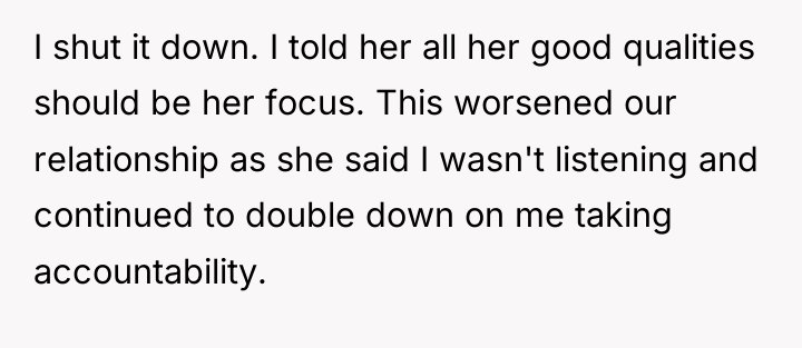 I shut it down. I told her all her good...