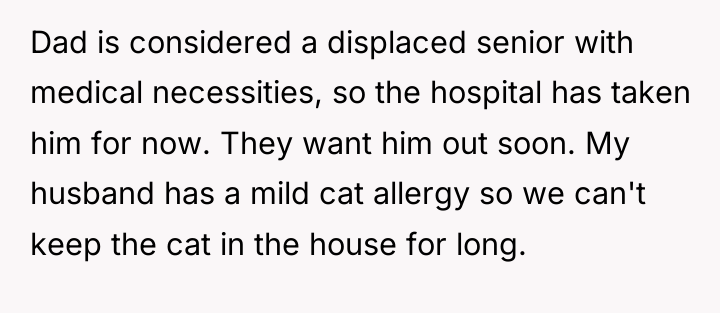 Dad is considered a displaced senior with medical necessities, so...