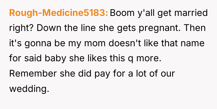 Rough-Medicine5183 Boom y'all get married right? Down the line she...