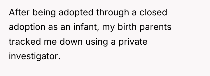 After being adopted through a closed adoption as an infant,...