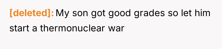 [deleted] My son got good grades so let him start...