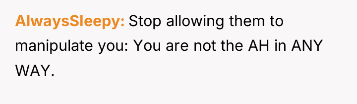 AlwaysSIeepy Stop allowing them to manipulate you: You are not...