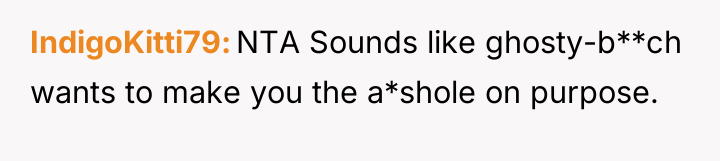 IndigoKitti79 NTA Sounds like ghosty-b**ch wants to make you the...