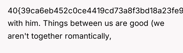 40{39ca6eb452c0ce4419cd73a8f3bd18a23fe95ab4febb092bc2ab1b542eeea82f} with him. Things between us are good (we aren't...