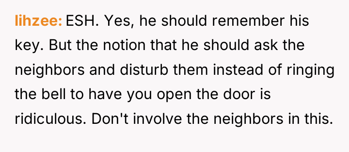 lihzee ESH. Yes, he should remember his key. But the...