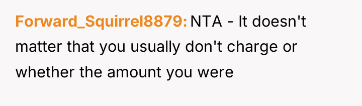 Forward_Squirrel8879 NTA - It doesn't matter that you usually don't...