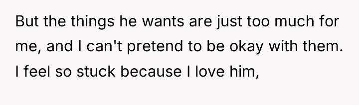 But the things he wants are just too much for...