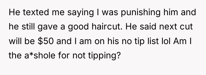 He texted me saying I was punishing him and he...