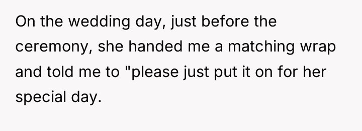 On the wedding day, just before the ceremony, she handed...