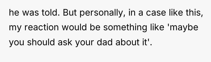 he was told. But personally, in a case like this,...