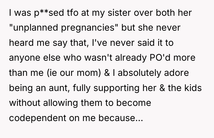 I was p**sed tfo at my sister over both her...