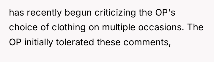 has recently begun criticizing the OP's choice of clothing on...