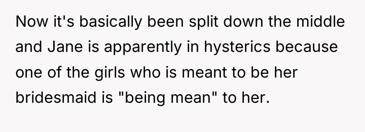 Now it's basically been split down the middle and Jane...