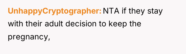 UnhappyCryptographer NTA if they stay with their adult decision to...