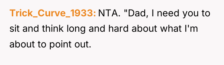 Trick_Curve_1933 NTA. "Dad, I need you to sit and think...