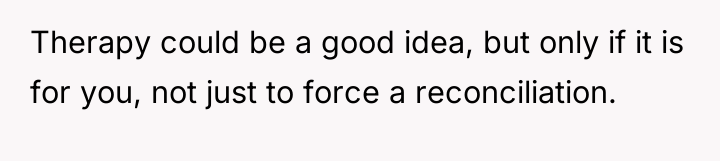 Therapy could be a good idea, but only if it...