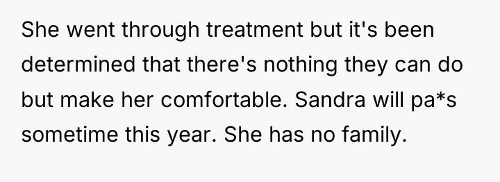 She went through treatment but it's been determined that there's...