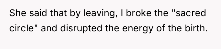 She said that by leaving, I broke the "sacred circle"...