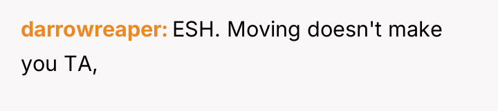 darrowreaper ESH. Moving doesn't make you TA,